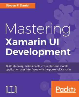 Mastering Xamarin UI Development: Build maintai... 1786462001 Book Cover
