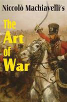 Machiavelli's The Art of War 1612031080 Book Cover