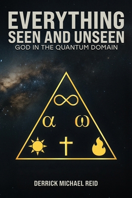 Everything Seen and Unseen: God in the Quantum ... B0FGQP11VV Book Cover