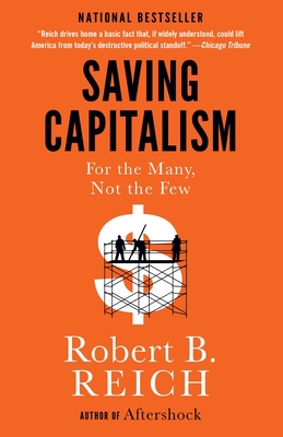 Saving Capitalism: For the Many, Not the Few 0345806220 Book Cover