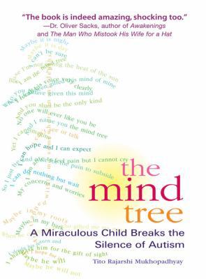 The Mind Tree: A Miraculous Child Breaks the Si... 1594481350 Book Cover