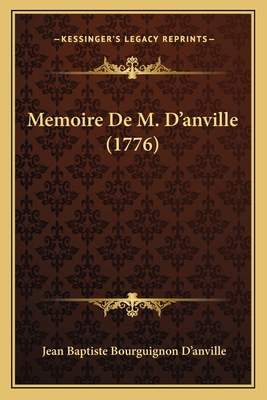 Memoire De M. D'anville (1776) [French] 1166293793 Book Cover