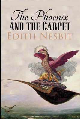The Phoenix and the Carpet: Illustrated B08ZW46P24 Book Cover