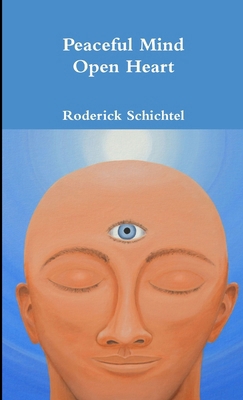 Peaceful Mind, Open Heart 1105947211 Book Cover