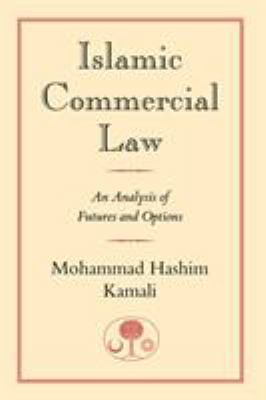 Islamic Commercial Law: An Analysis of Futures ... 0946621802 Book Cover