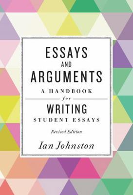 Essays and Arguments: A Handbook for Writing St... 1554812577 Book Cover