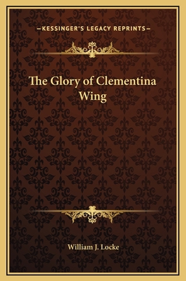 The Glory of Clementina Wing 1169335640 Book Cover