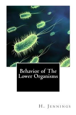 Behavior of The Lower Organisms 1456544985 Book Cover