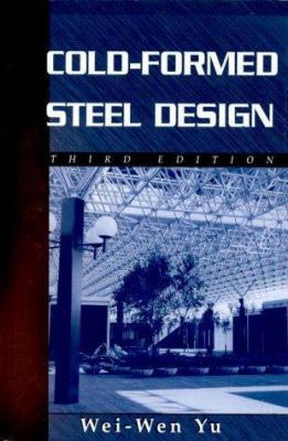 Cold-Formed Steel Design, 3rd Edition 0471348090 Book Cover