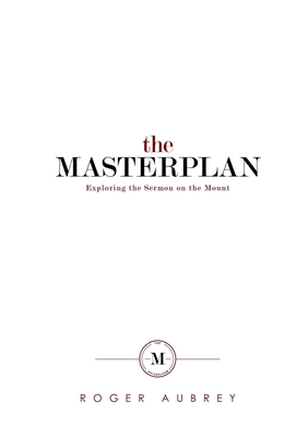 The Masterplan: Exploring the Sermon on the Mount 0244909946 Book Cover