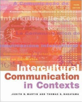 Intercultural Communication in Contexts 0767430131 Book Cover