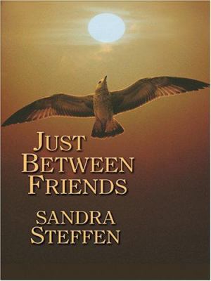 Just Between Friends [Large Print] 159722071X Book Cover