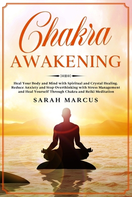 Chakra Awakening: Heal Your Body and Mind with ... B087L8S2X1 Book Cover