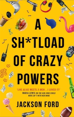 A Sh*tload of Crazy Powers (The Frost Files) 0356514676 Book Cover