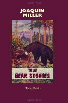 True Bear Stories 1402114052 Book Cover