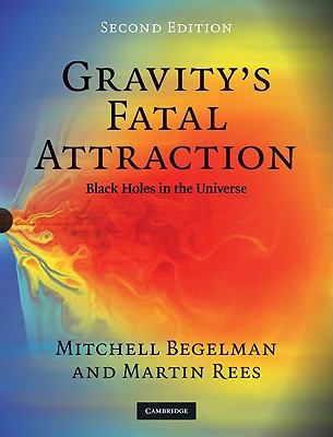 Gravity's Fatal Attraction: Black Holes in the ... 0521889448 Book Cover