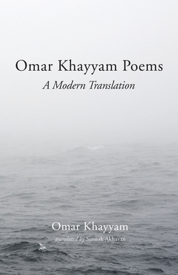 Omar Khayyam Poems: A Modern Translation 1666715514 Book Cover