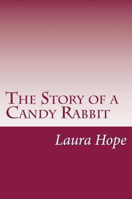 The Story of a Candy Rabbit 1500580643 Book Cover