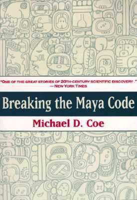 Breaking the Maya Code 0500277214 Book Cover