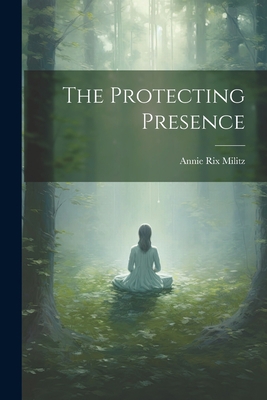 The Protecting Presence 1022340190 Book Cover