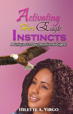 Activating Her Eagle Instincts: A Unique 21-Day... 109960186X Book Cover