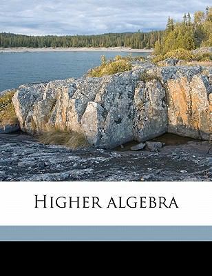 Higher Algebra 1171774001 Book Cover