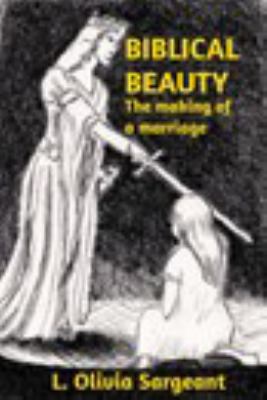 Biblical Beauty: The making of a marriage 1364479079 Book Cover