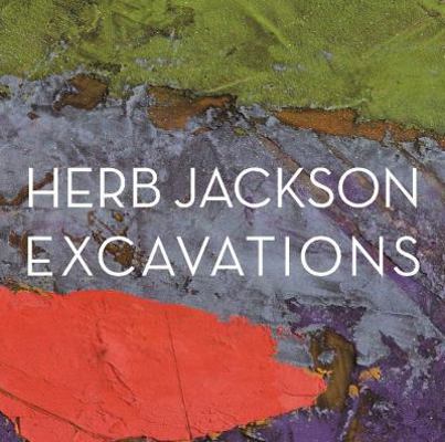 Herb Jackson: Excavations 1890573116 Book Cover