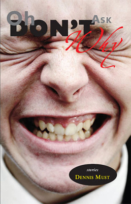 Oh, Don't Ask Why 1597090336 Book Cover