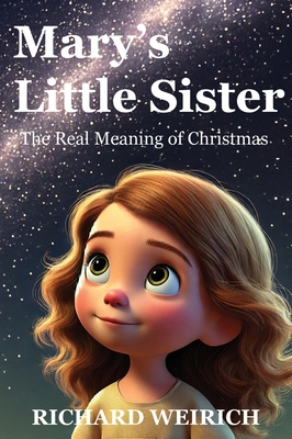 Mary's Little Sister: The Real Meaning of Chris... B0DST2QXJ2 Book Cover