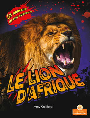 Le Lion d'Afrique (African Lion) [French] 1039602975 Book Cover