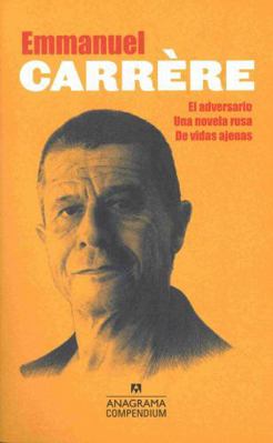 Compendium Carrère (El Adversario, Una Novela R... [Spanish] 8433959573 Book Cover