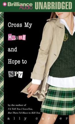 Cross My Heart and Hope to Spy 149151051X Book Cover