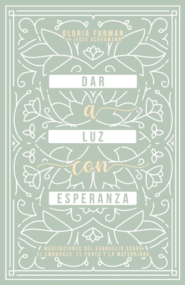 Dar a Luz con Esperanza: Meditaciones del evang... [Spanish] 9584960172 Book Cover