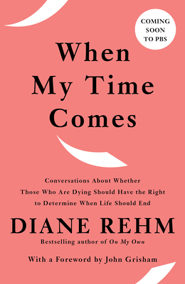 When My Time Comes: Conversations About Whether... [Large Print] 0525563857 Book Cover