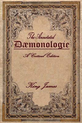 Daemonologie: A Critical Edition. Expanded. In ... 1532968914 Book Cover