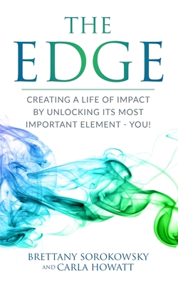 The Edge: Creating a Life of Impact by Unlockin... 1775160548 Book Cover