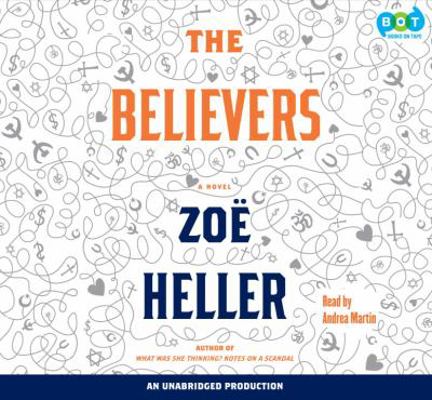 The Believers: a Novel, Narrated By Andrea Mart... 1415964068 Book Cover