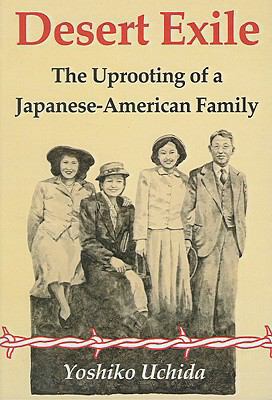 Desert Exile: The Uprooting of a Japanese Ameri... 0785776915 Book Cover