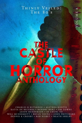 Castle of Horror Anthology Volume 8: Thinly Vei... B0B5RH37Q2 Book Cover