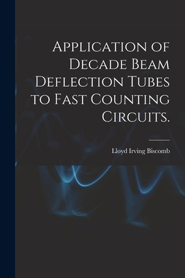 Application of Decade Beam Deflection Tubes to ... 1014281806 Book Cover
