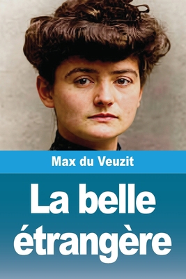 La belle étrangère [French] 3690829461 Book Cover