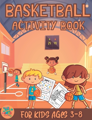 Basketball Activity Book for Kids Ages 3-8: Basketball Themed Gift for Kids Ages 3 and Up [Book]