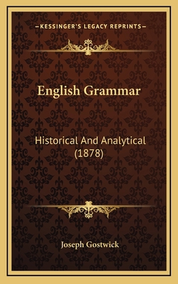 English Grammar: Historical and Analytical (1878) 1164808273 Book Cover
