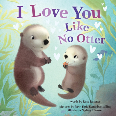 I Love You Like No Otter 1728257034 Book Cover