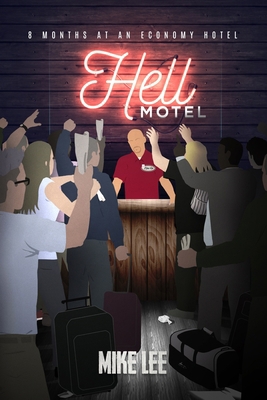 Hell Motel: 8 Months at an Economy Hotel            Book Cover