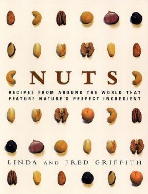 Nuts: Recipes from Around the World That Featur... 0312266243 Book Cover