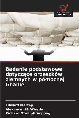 Badanie podstawowe dotycz&#261;ce orzeszków zie... [Polish] 6209149014 Book Cover