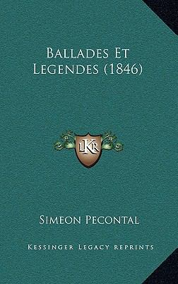 Ballades Et Legendes (1846) [French] 1167891384 Book Cover