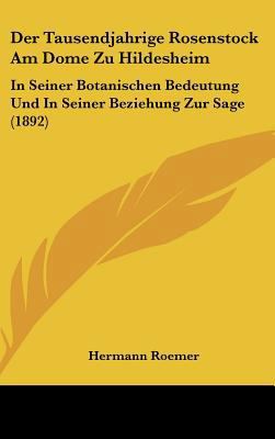 Der Tausendjahrige Rosenstock Am Dome Zu Hildes... [German] 1162315504 Book Cover